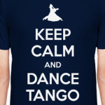 Keep Calm And Dance Tango