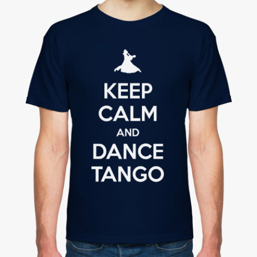 Футболка Keep Calm And Dance Tango