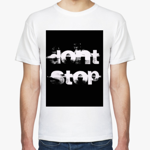 Футболка Don't stop