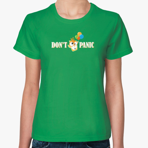 Женская футболка Don't panic!