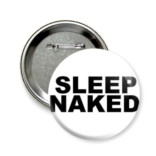 Значок 58мм Sleep Naked
