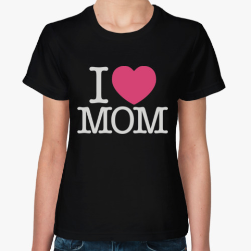 Женская футболка I love MOM