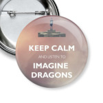Keep calm and listen to Imagine Dragons