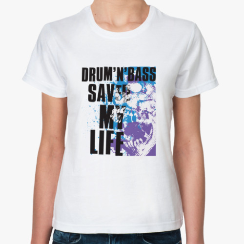 Классическая футболка Drum N Bass Saved My Life