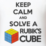 Keep calm and Solve Rubiks Cube | Кубик Рубика