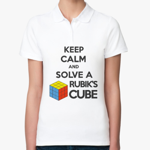 Женская рубашка поло (печать) Keep calm and Solve Rubiks Cube | Кубик Рубика