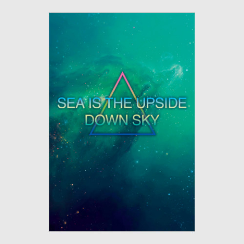 Постер Космос: Sea is the upside down sky
