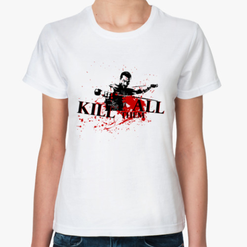 Классическая футболка Kill them ALL