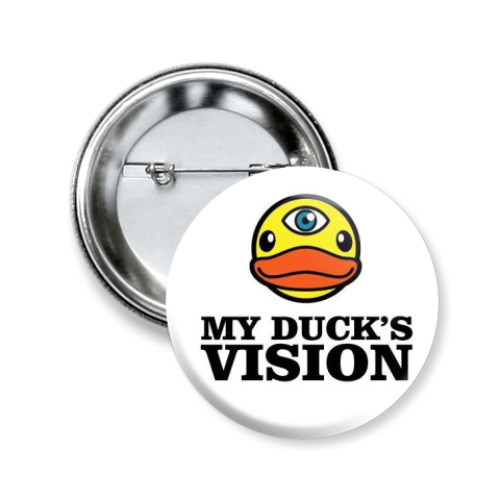 Значок 50мм my duck`s vision