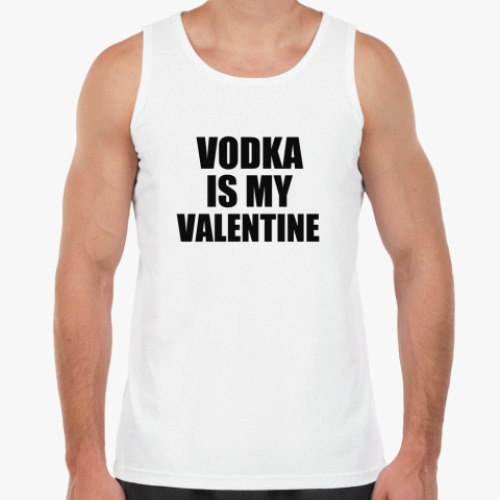 Майка Vodka is my Valentine