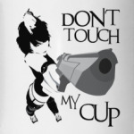 Don't touch my cup