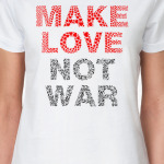 Занимайтесь любовью, а не войной - Make love Not w