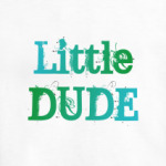 Little DuDe!