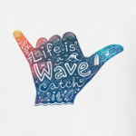 Life is a Wave, catch it!