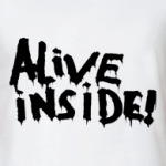 Alive inside