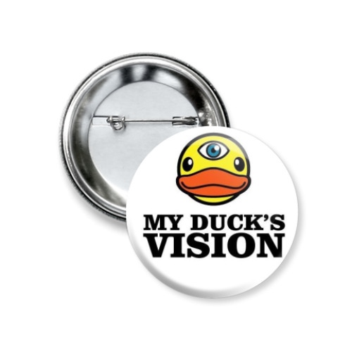 Значок 37мм  my duck`s vision