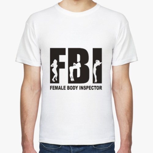 Футболка FBI, ФБР, Female Body Inspector