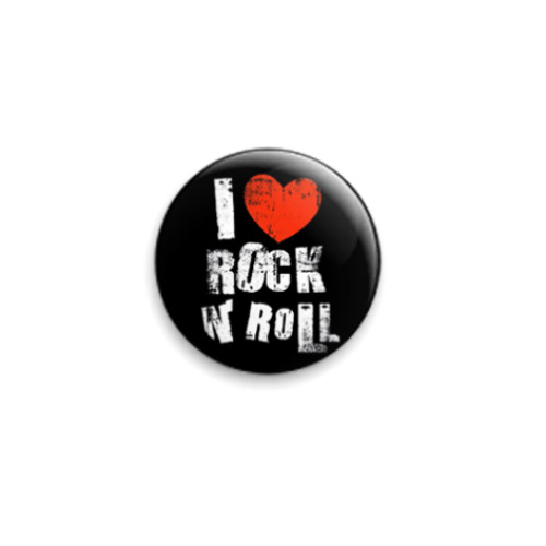 Значок 25мм  I love rock n' roll