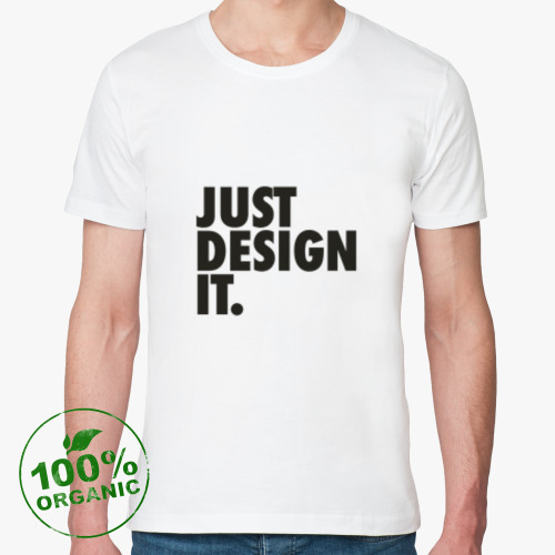 Футболка из органик-хлопка Just Design It