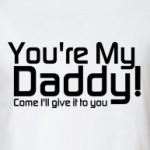 You're My Daddy!