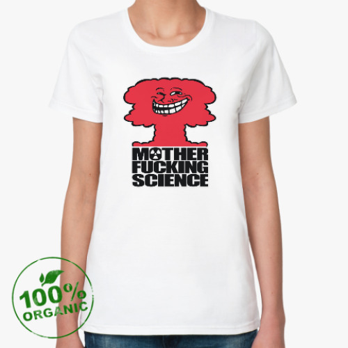 Женская футболка из органик-хлопка Science! Ядерная физика