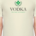 Vodka. The best antiseptic