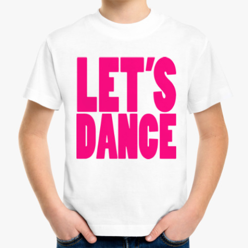 Детская футболка Let's dance