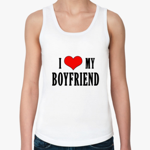 Женская майка I love boyfriend