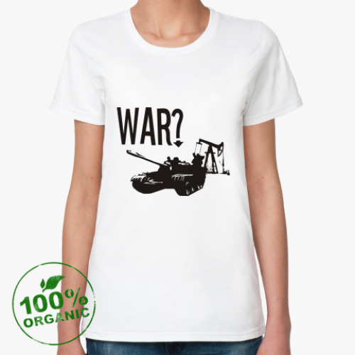 Женская футболка из органик-хлопка WAR?