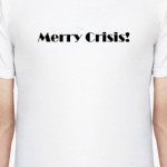 Merry Crisis!