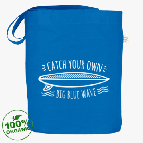 Сумка шоппер Catch your own big blue wave