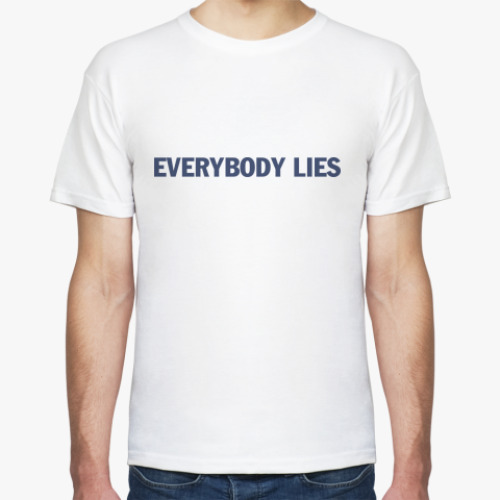 Футболка everybody lies