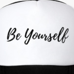 Be Yourself