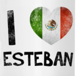 I LOVE ESTEBAN