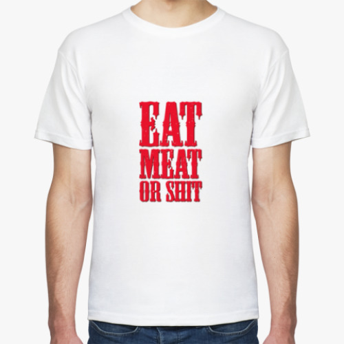 Футболка Eat meat or shit