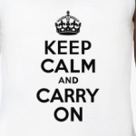  Keep calm and carry on