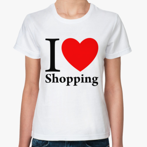 Классическая футболка I Love Shopping