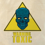 Warning toxic