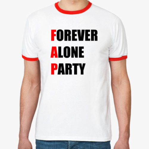 Футболка Ringer-T Forever Alone Party