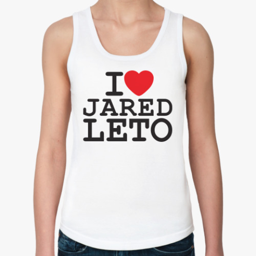 Женская майка I love Jared Leto