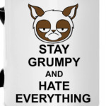  Stay grumpy.