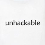 Unhackable