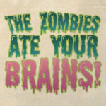 the Zombie ate your brains!
