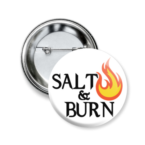 Значок 50мм Salt & Burn