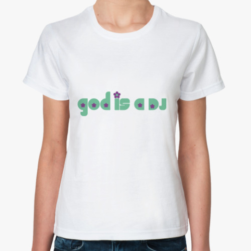 Классическая футболка God is a DJ