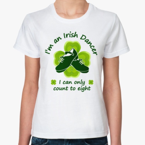 Классическая футболка I'm an Irish Dancer