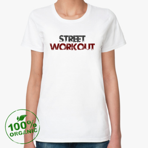 Женская футболка из органик-хлопка Street Workout