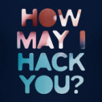 How may I hack you?