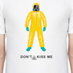 Don't kiss me