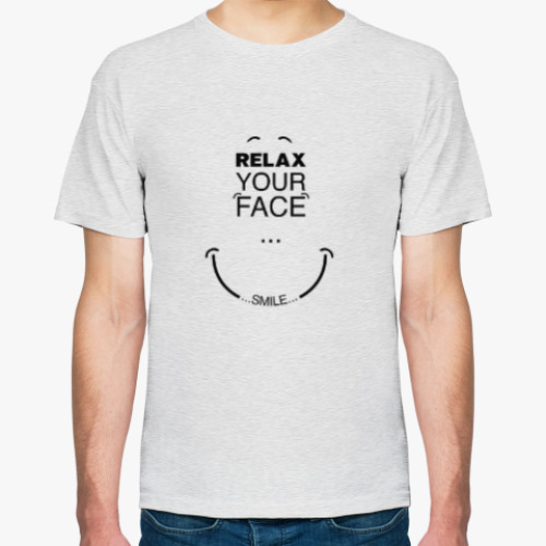 Футболка Relax Your Face...Smile!